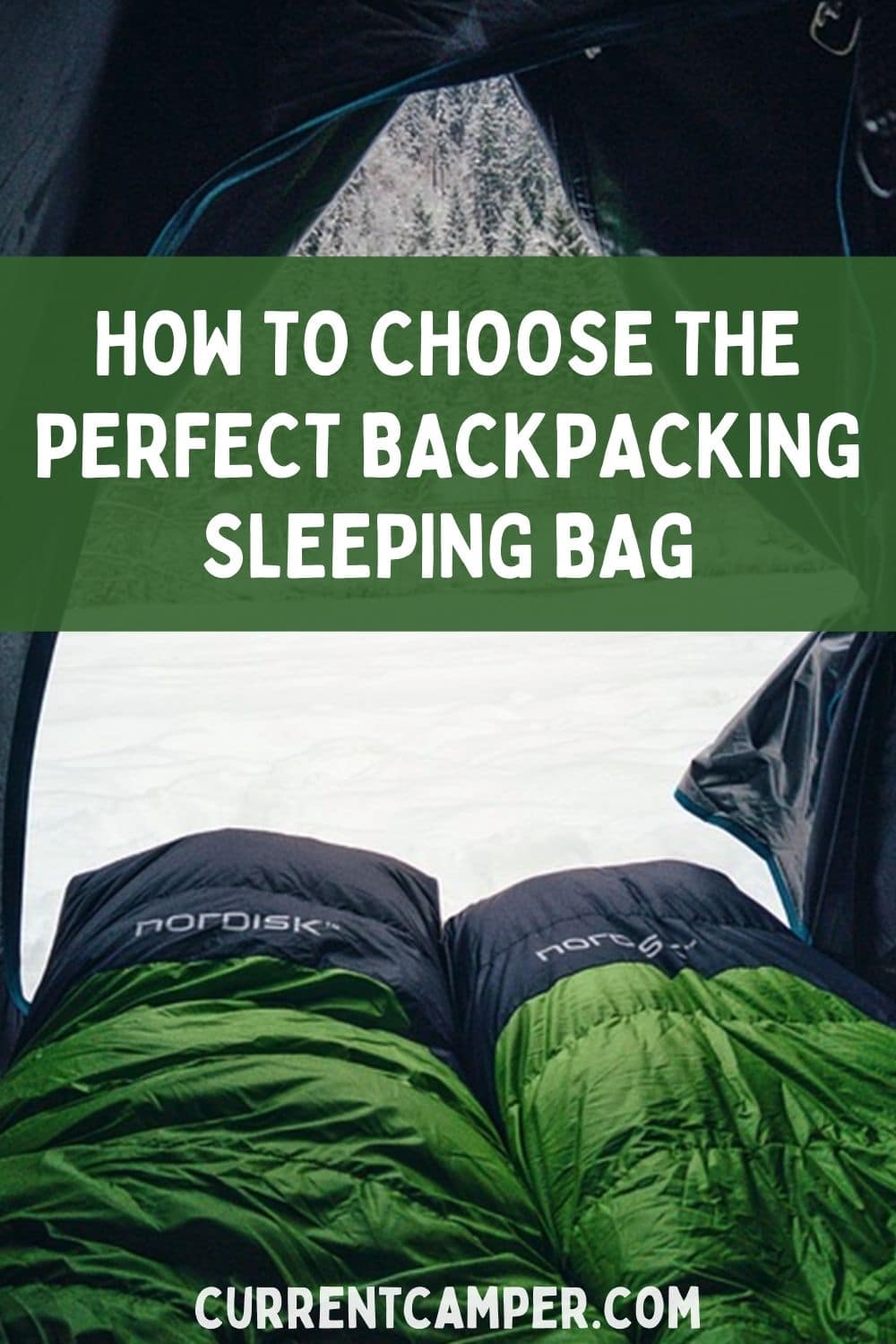 how to choose the perfect backpacking sleeping bag